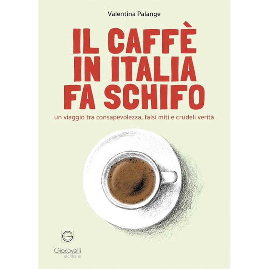 Lot Zero Il caffè in Italia fa schifo libro specialty