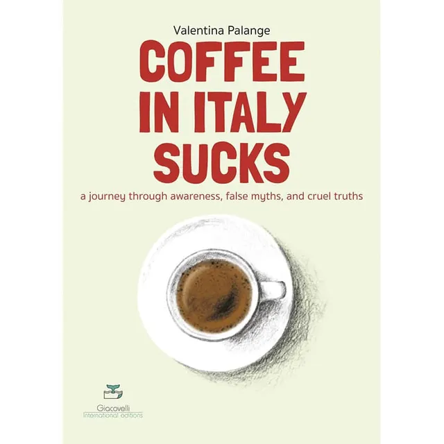 Lot Zero Coffee in Italy Sucks Libro sul Caffè