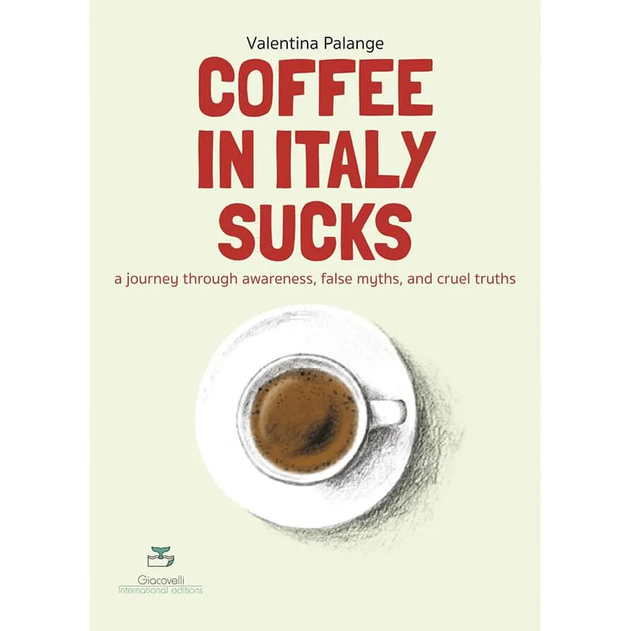 Lot Zero Coffee in Italy Sucks Libro sul Caffè